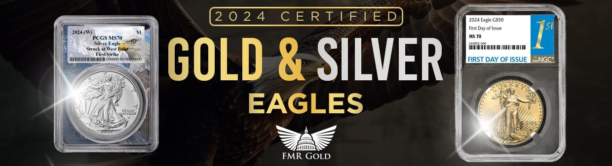 2024 Certified gold and silver eagles_1240x337